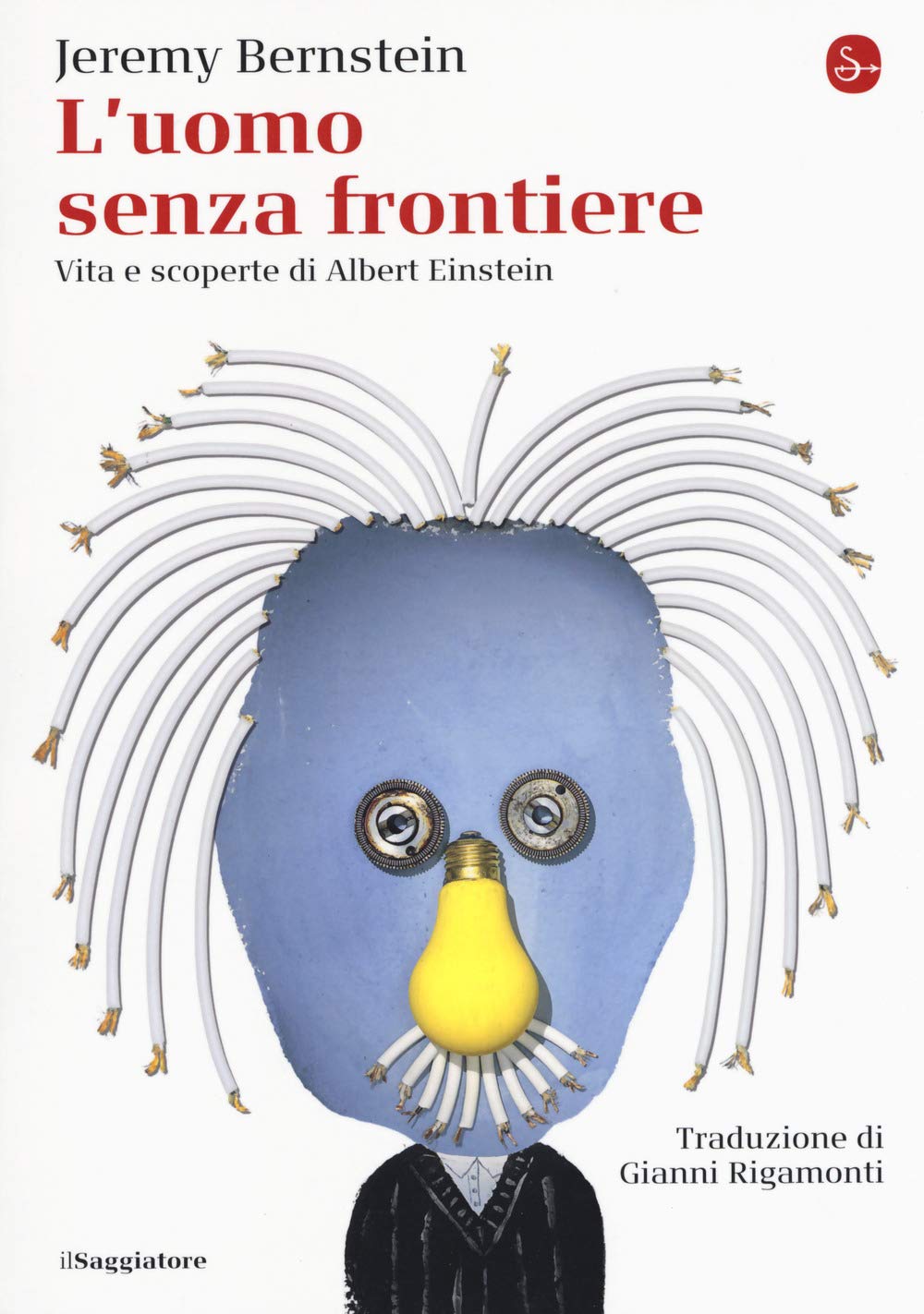 L'uomo senza frontiere. Vita e scoperte di Albert Einstein (La piccola cultura) Science