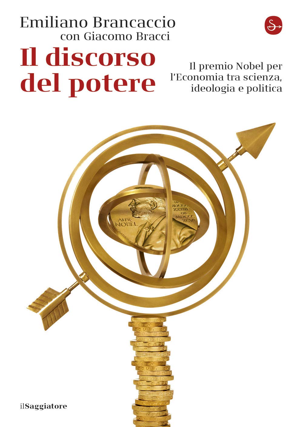 Il discorso del potere. Il premio Nobel per l'economia tra scienza, ideologia e politica Non-fiction books