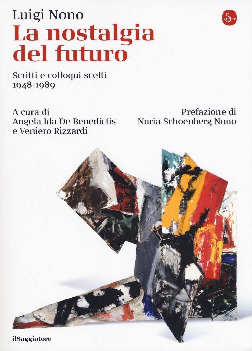 La nostalgia del futuro. Scritti scelti 1948-1989. Nuova ediz. (La cultura) Arts & Music