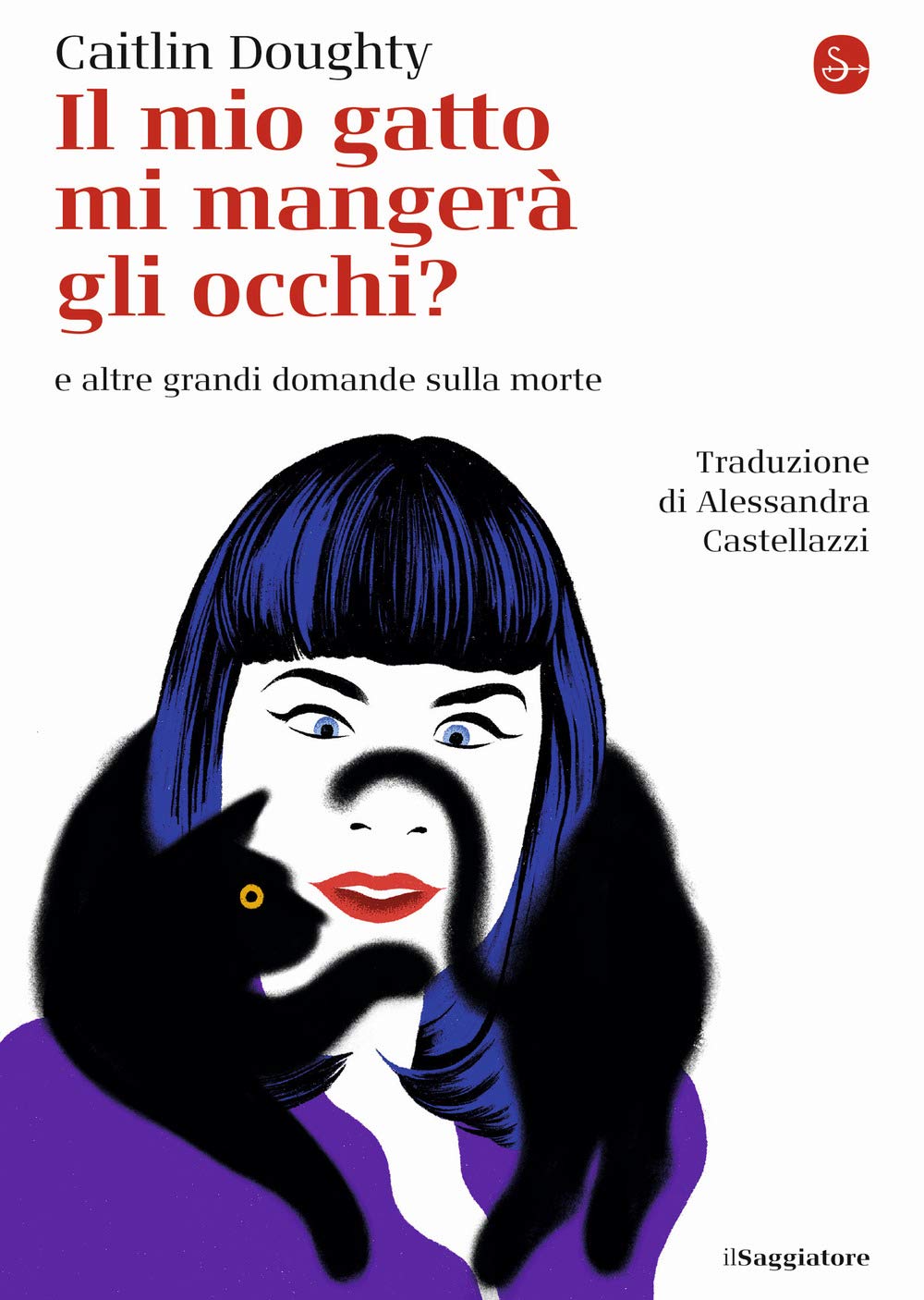 Il mio gatto mi mangerà gli occhi? e altre grandi domande sulla morte book