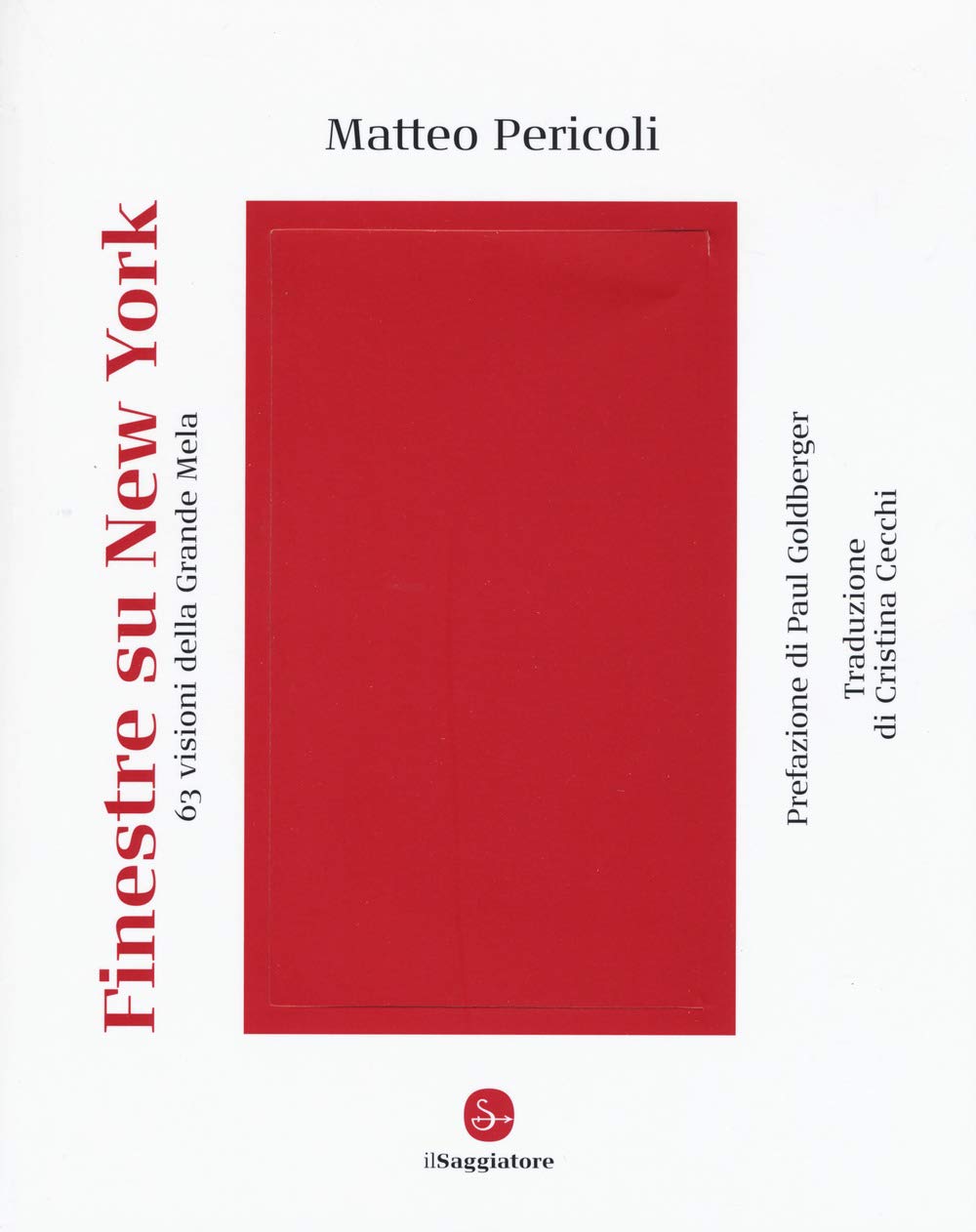 Finestre su New York. 63 visioni della Grande Mela (La cultura) Essays & Short Stories