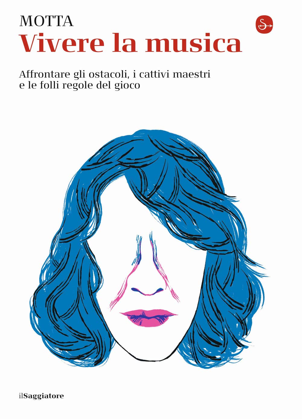 Vivere la musica. Affrontare gli ostacoli, i cattivi maestri e le folli regole del gioco Film & Music
