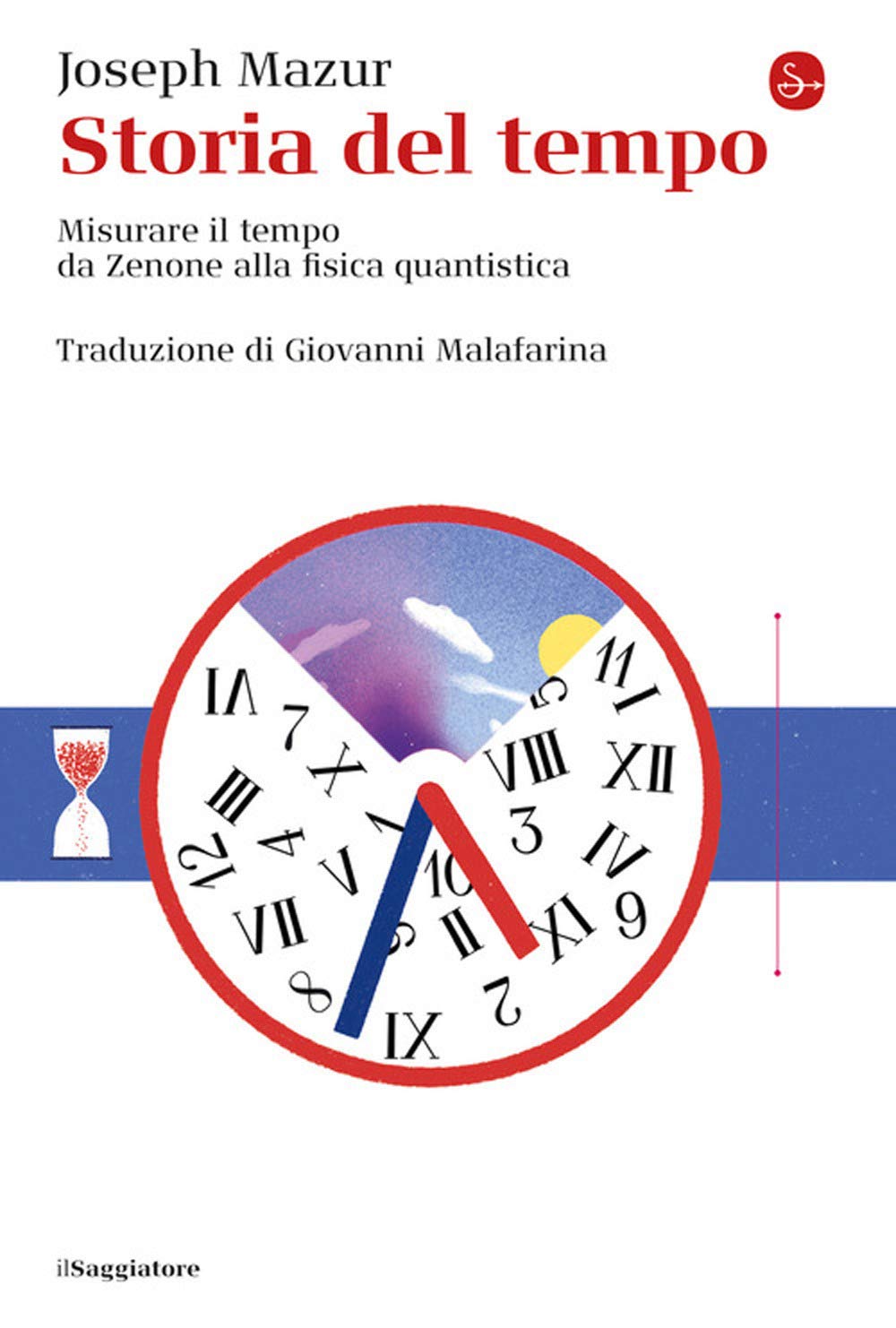 Storia del tempo. Misurare il tempo da Zenone alla fisica quantistica Mathematics