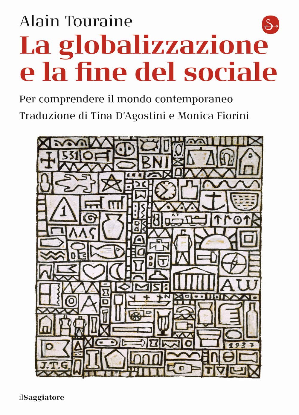 La globalizzazione e la fine del sociale. Per comprendere il mondo contemporaneo (La cultura) Social Sciences