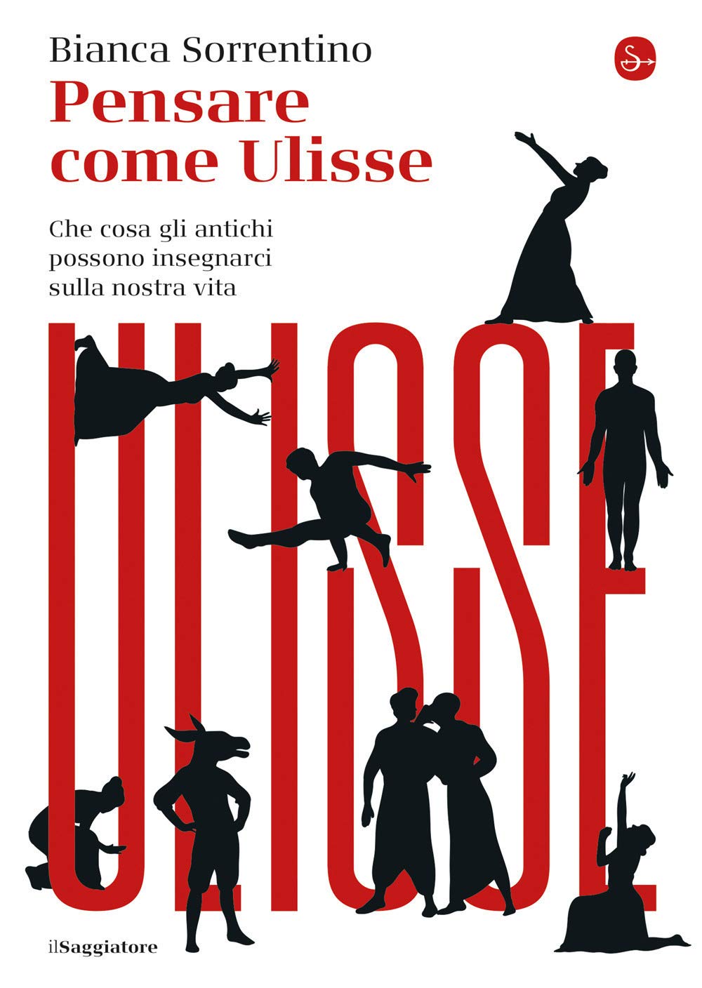 Pensare come Ulisse. Che cosa gli antichi possono insegnarci sulla nostra vita Fiction