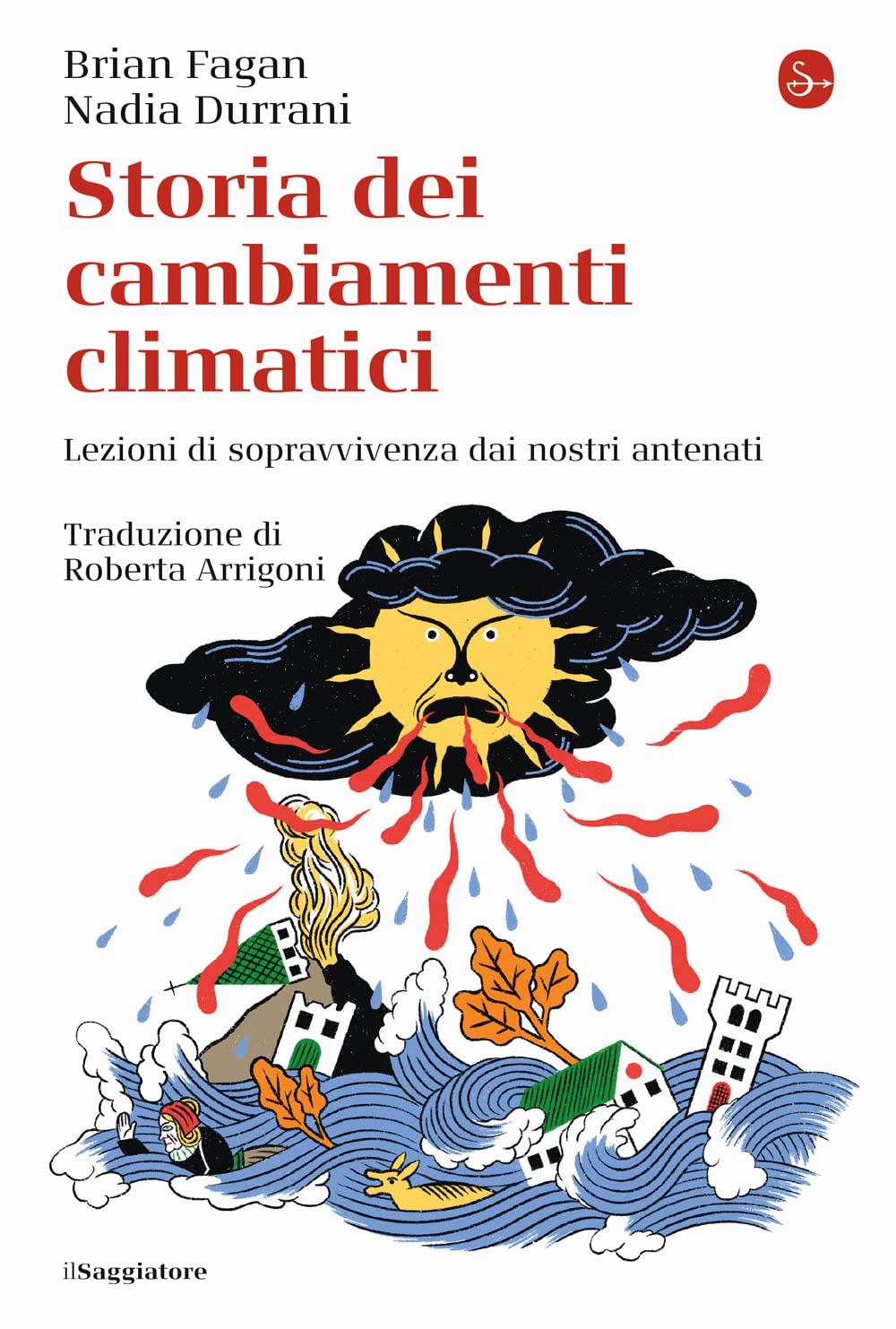 Storia dei cambiamenti climatici. Lezioni di sopravvivenza dai nostri antenati book