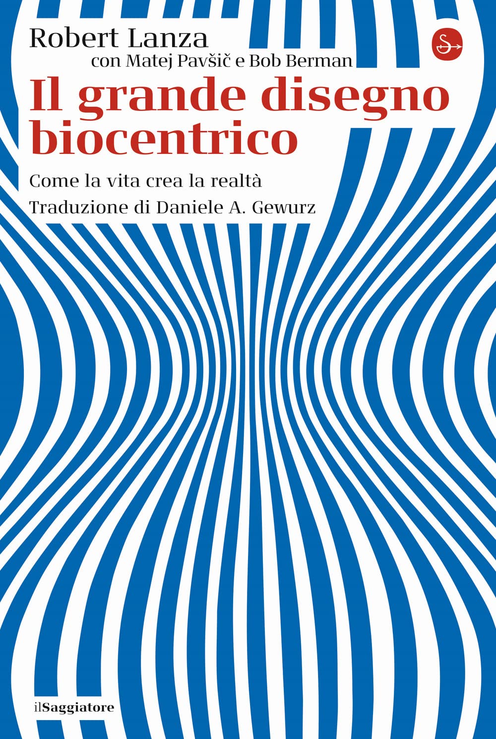 Il grande disegno biocentrico. Come la vita crea la realtà book