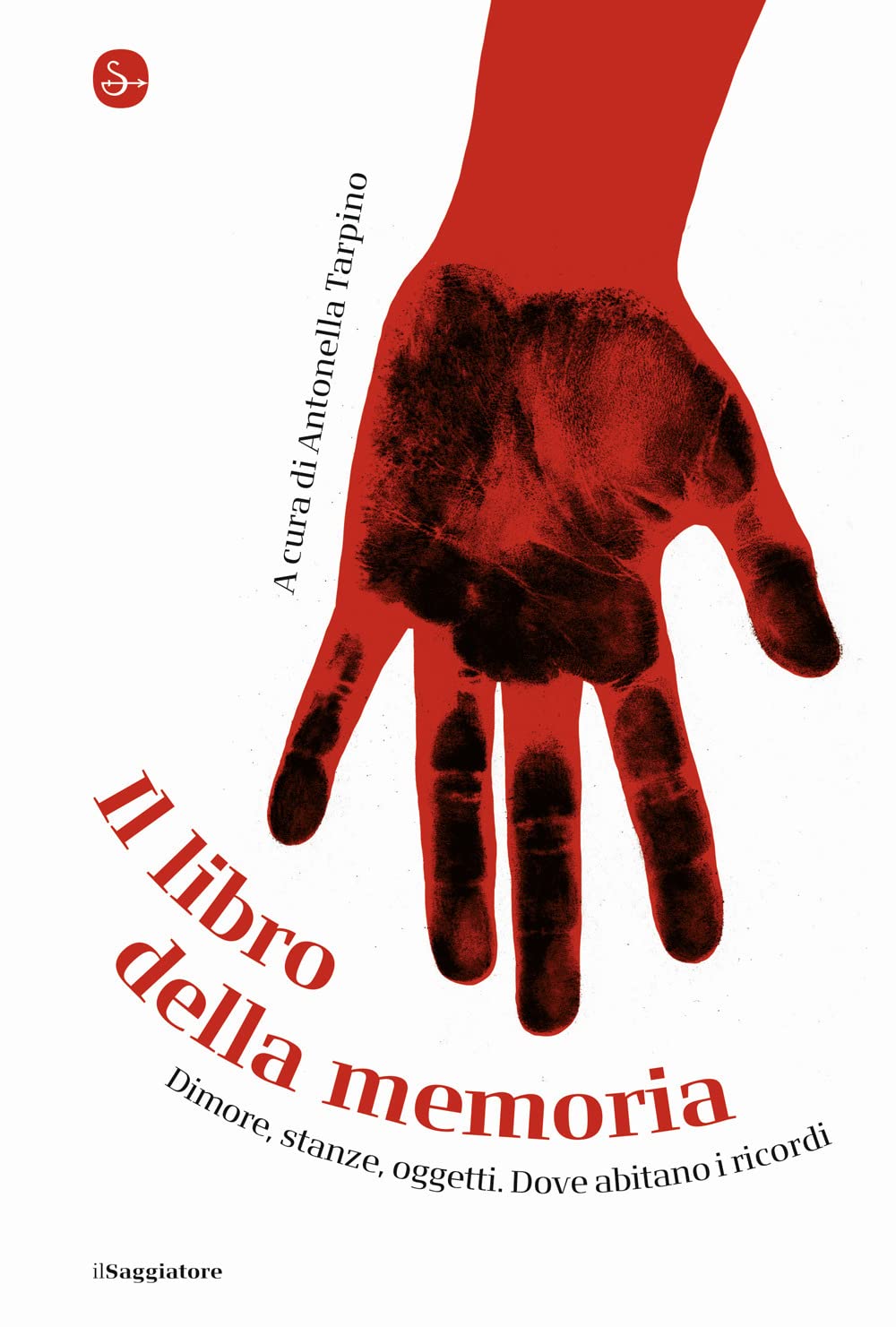 Il libro della memoria. Dimore, stanze, oggetti. Dove abitano i ricordi book