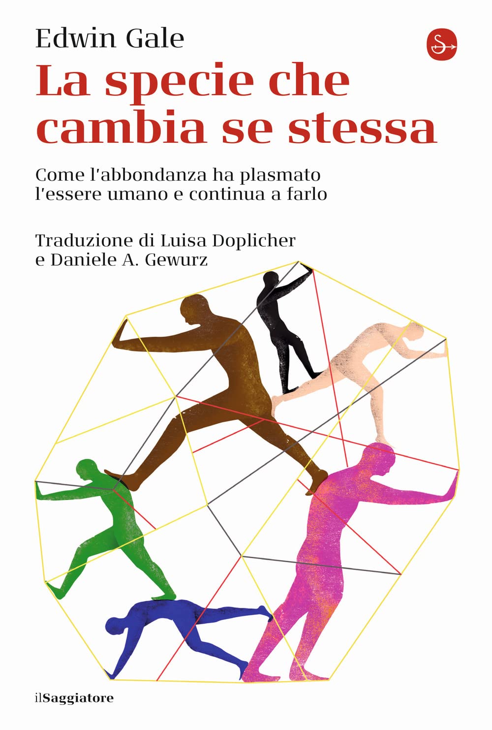 La specie che cambia se stessa. Come l'abbondanza ha plasmato l'essere umano e continua a farlo book