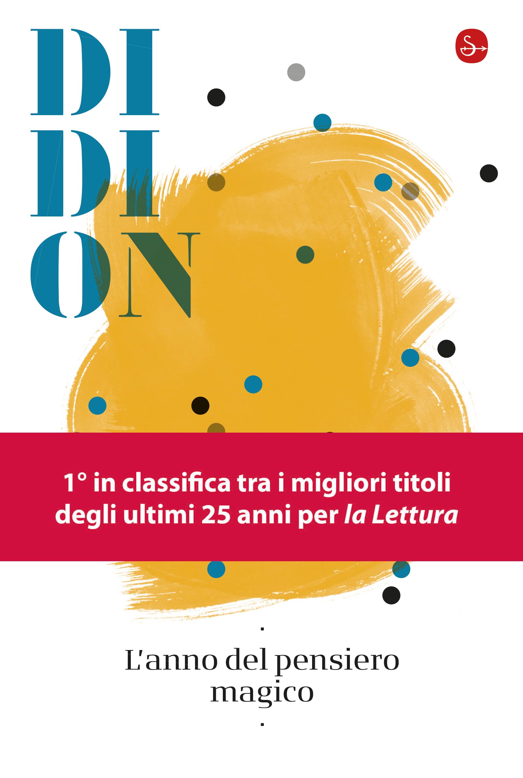 L'anno del pensiero magico (La cultura) Personalities