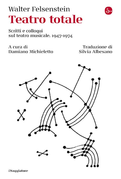 Teatro totale. Scritti e colloqui sul teatro musicale. 1947-1974 book