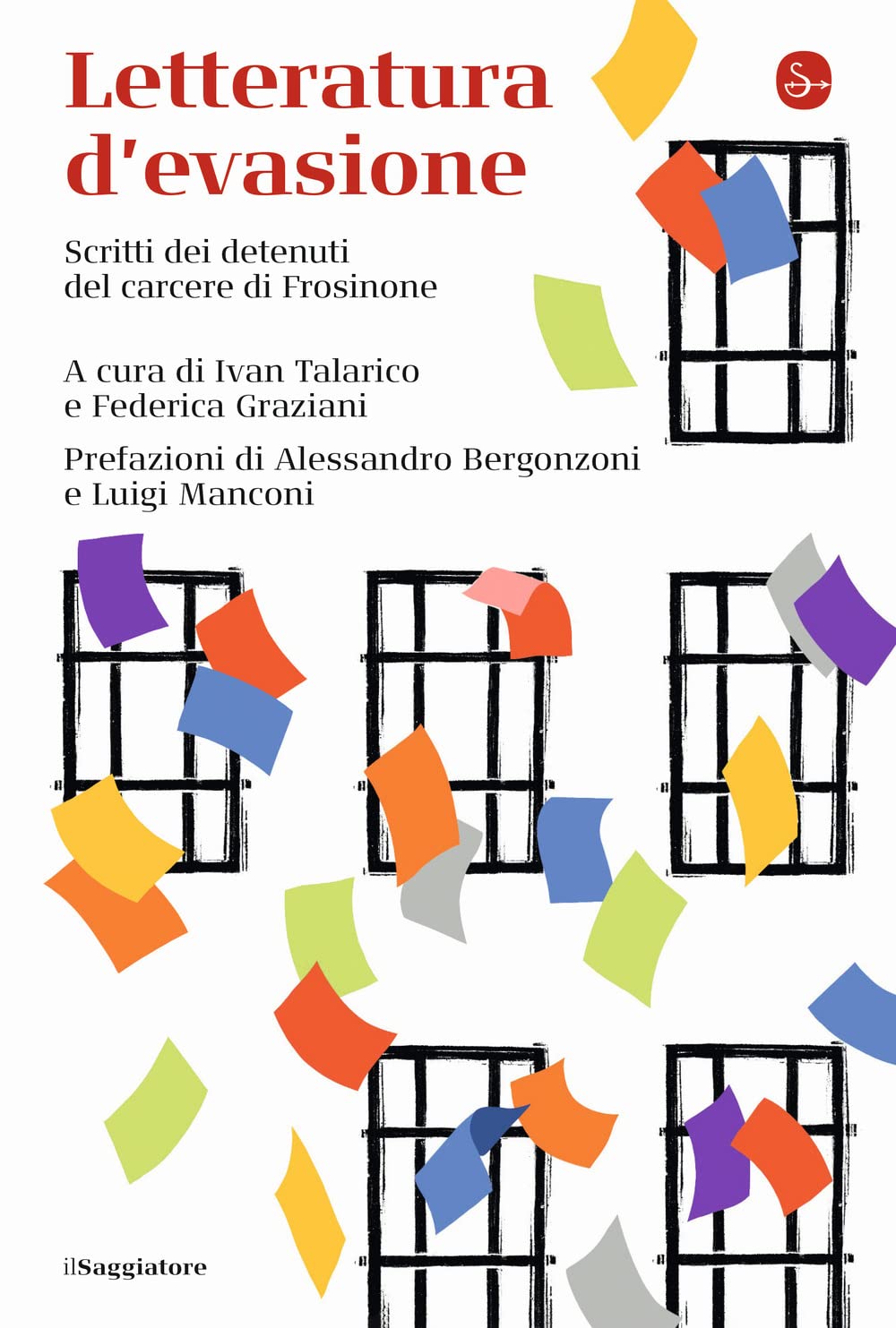 Letteratura d'evasione. Scritti dei detenuti del carcere di Frosinone (La cultura) Social Sciences