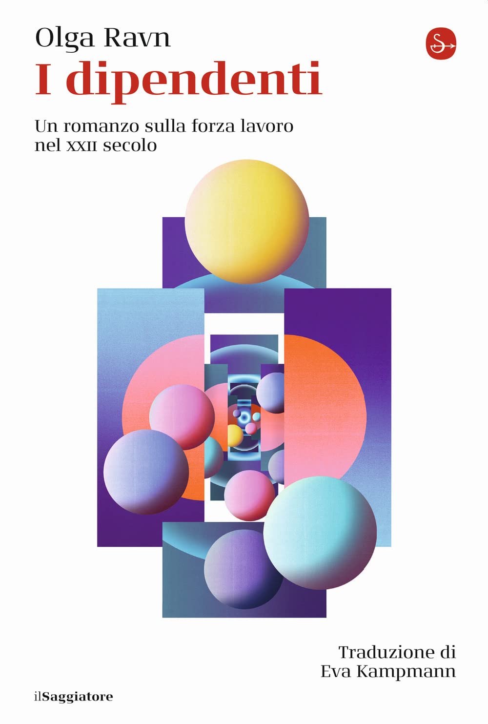 I dipendenti. Un romanzo sulla forza lavoro nel XXII secolo Social Sciences