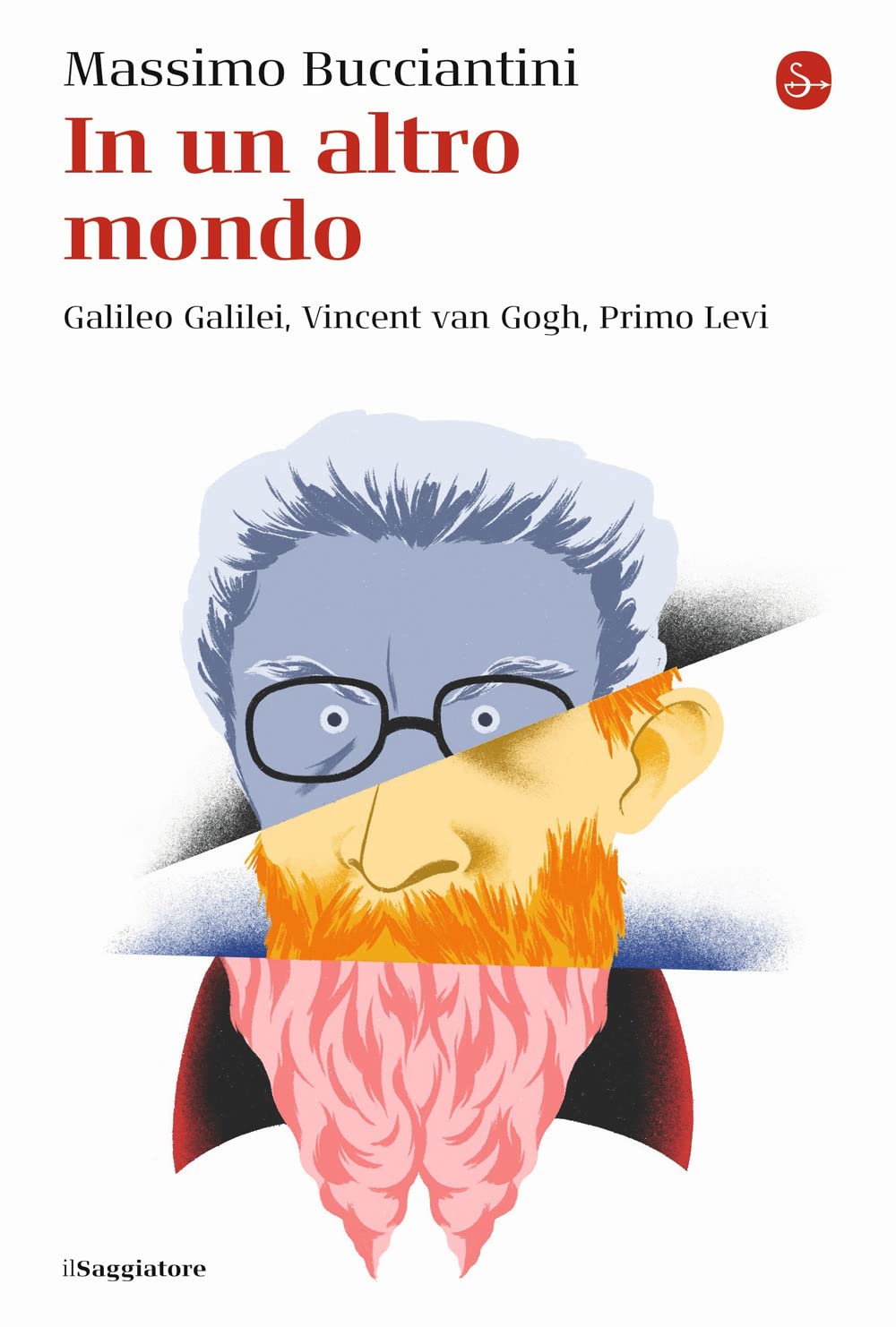 In un altro mondo. Galileo Galilei, Vincent van Gogh, Primo Levi book