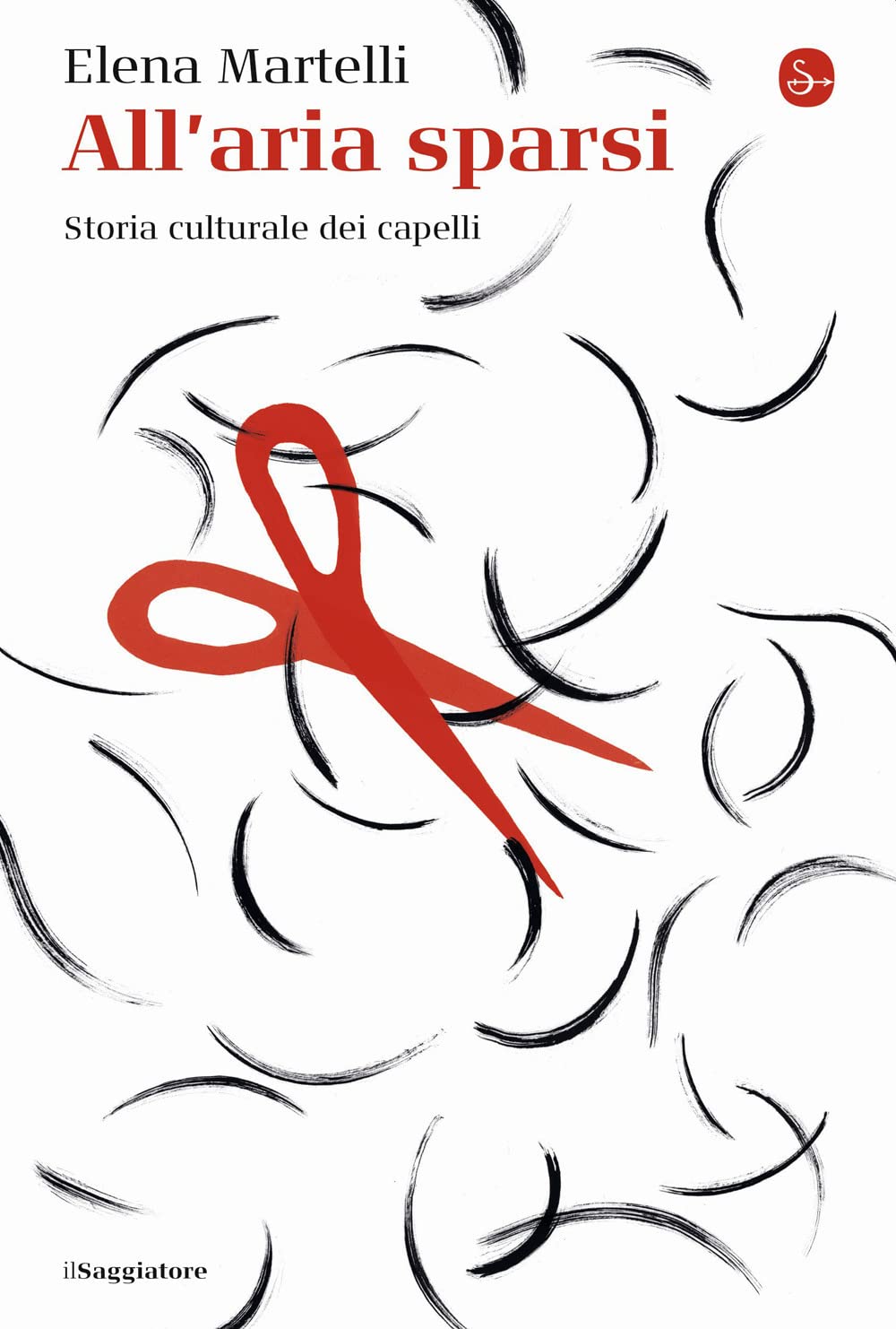 All'aria sparsi. Storia culturale dei capelli Books