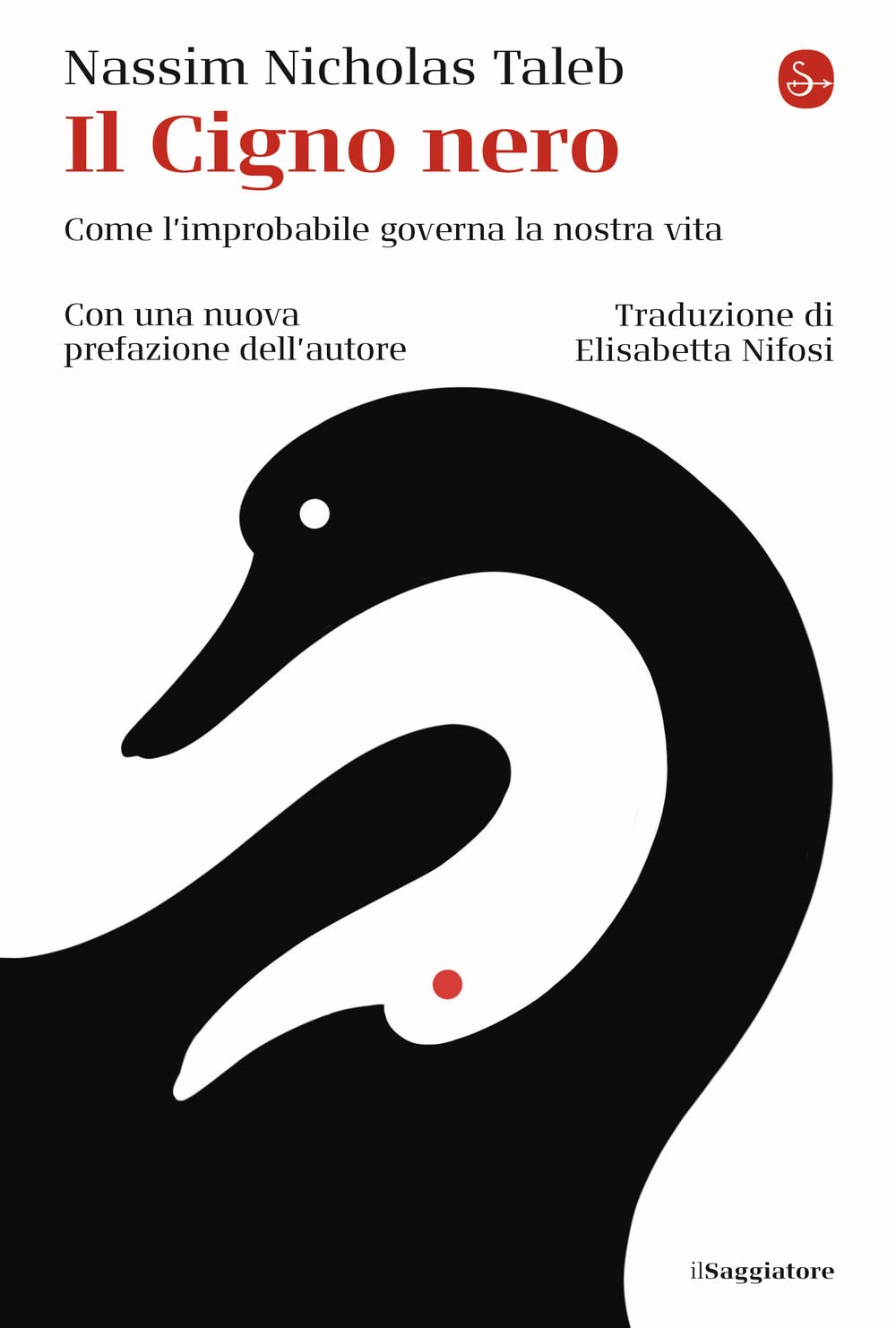 Il cigno nero. Come l'improbabile governa la nostra vita (La cultura) Books