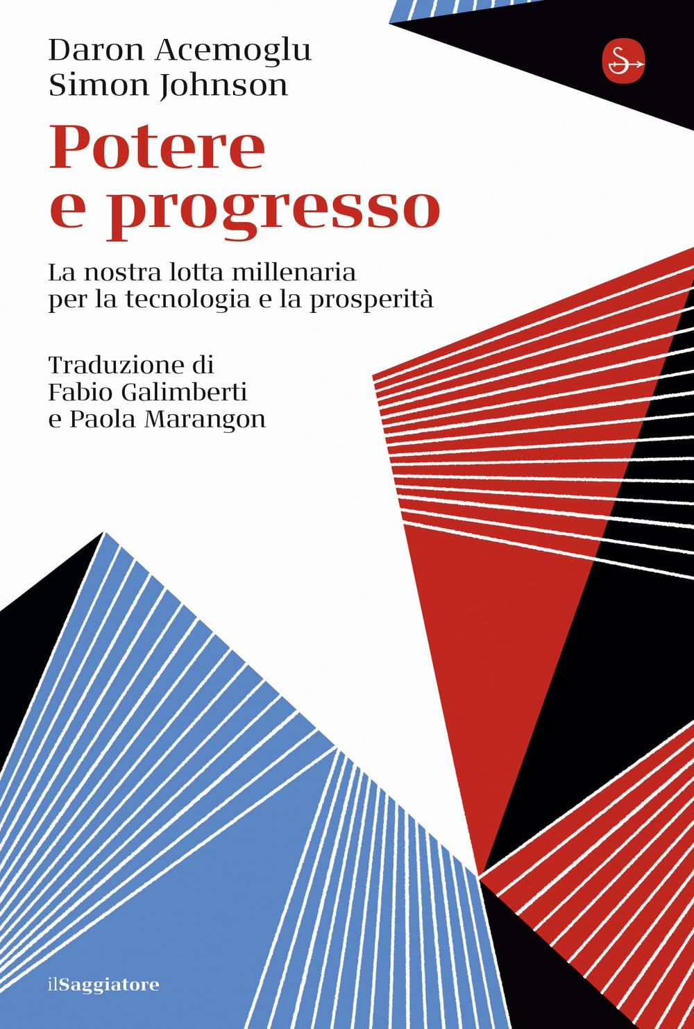 Potere e progresso. La nostra lotta millenaria per la tecnologia e la prosperità (La cultura) Books