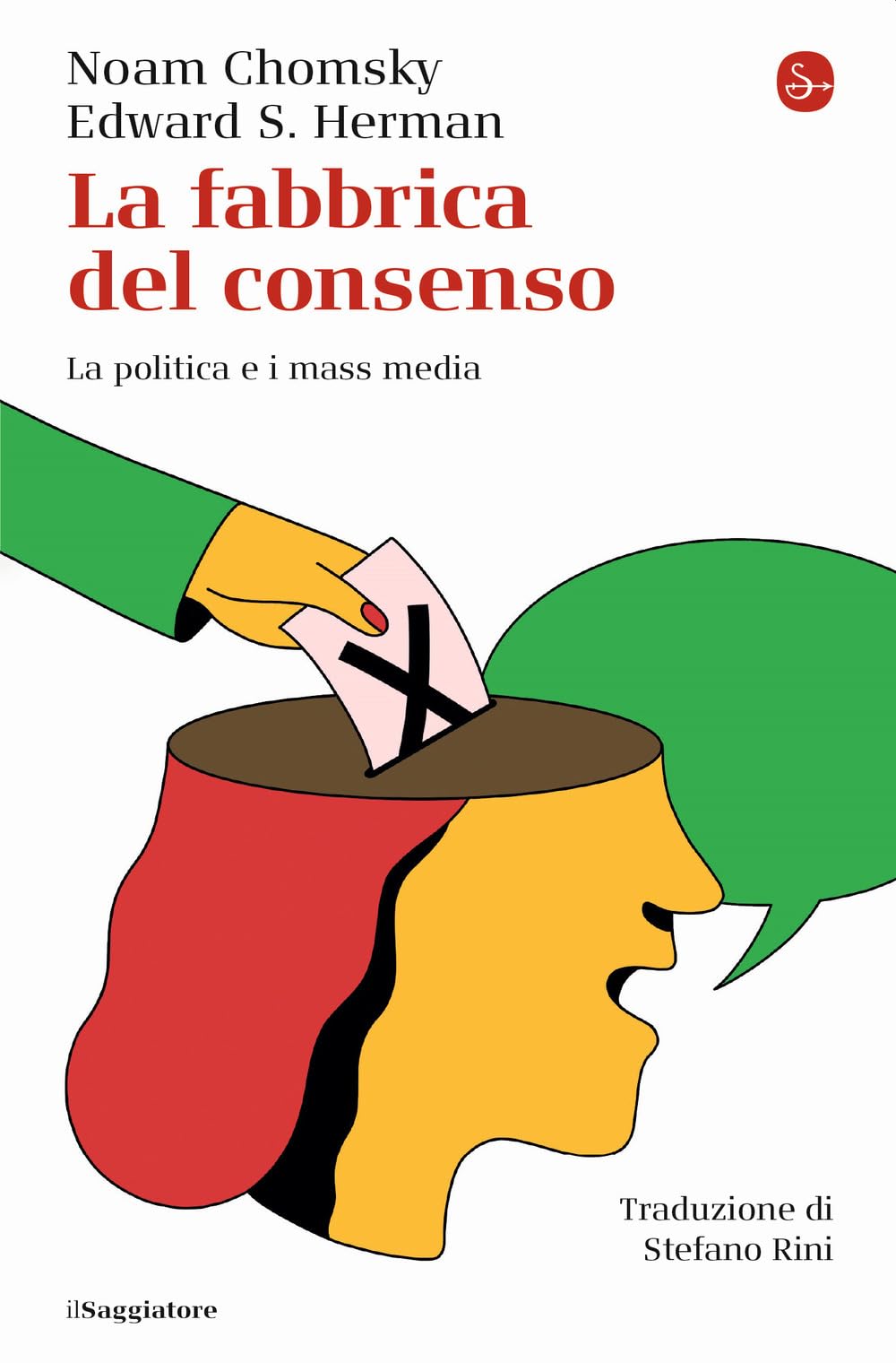 La fabbrica del consenso. La politica e i mass media Media & Communication