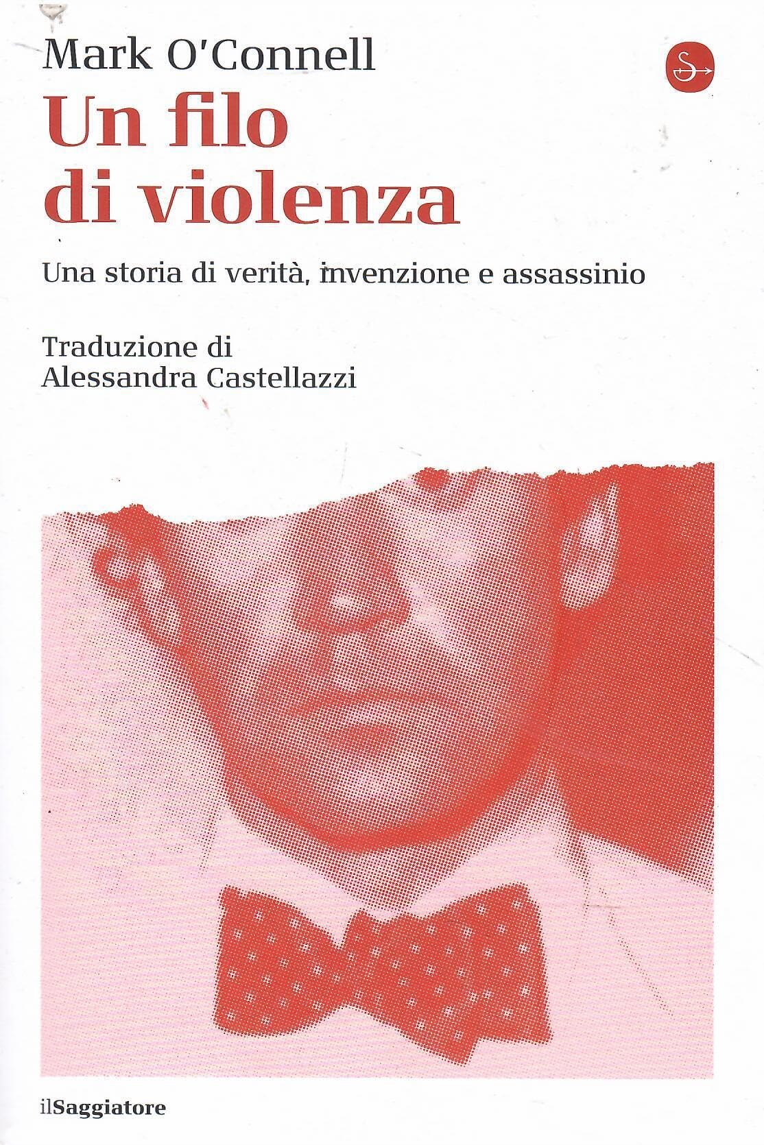 Un filo di violenza. Una storia di verità, invenzione e assassinio book