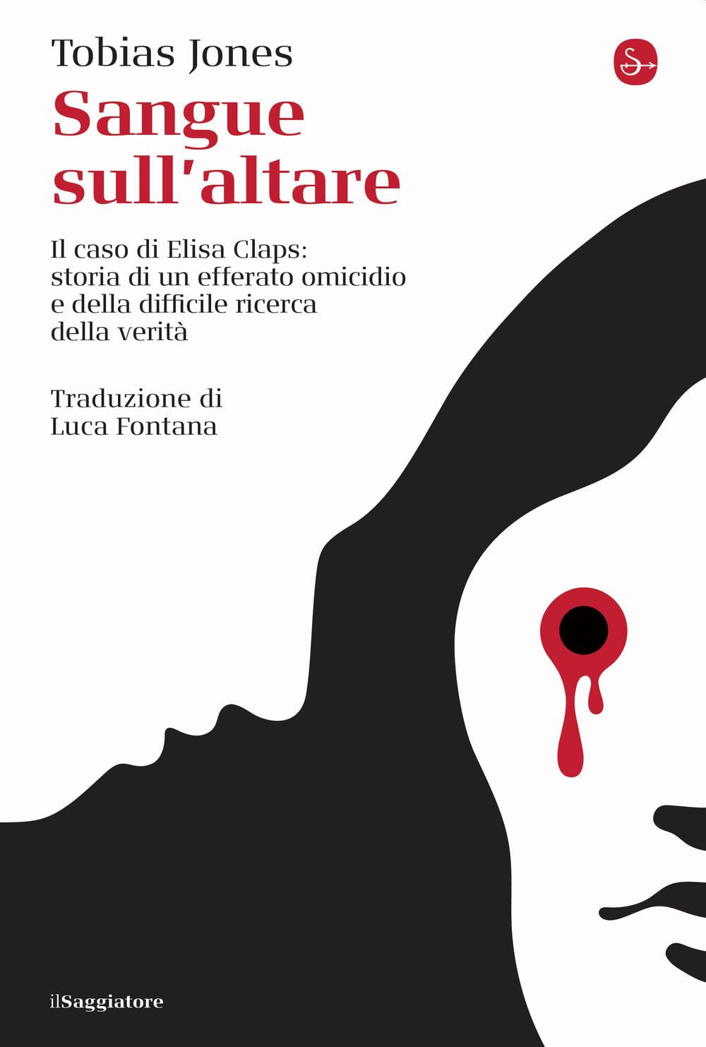 Sangue sull'altare. Il caso Elisa Claps: storia di un efferato omicidio e della difficile ricerca della verità book