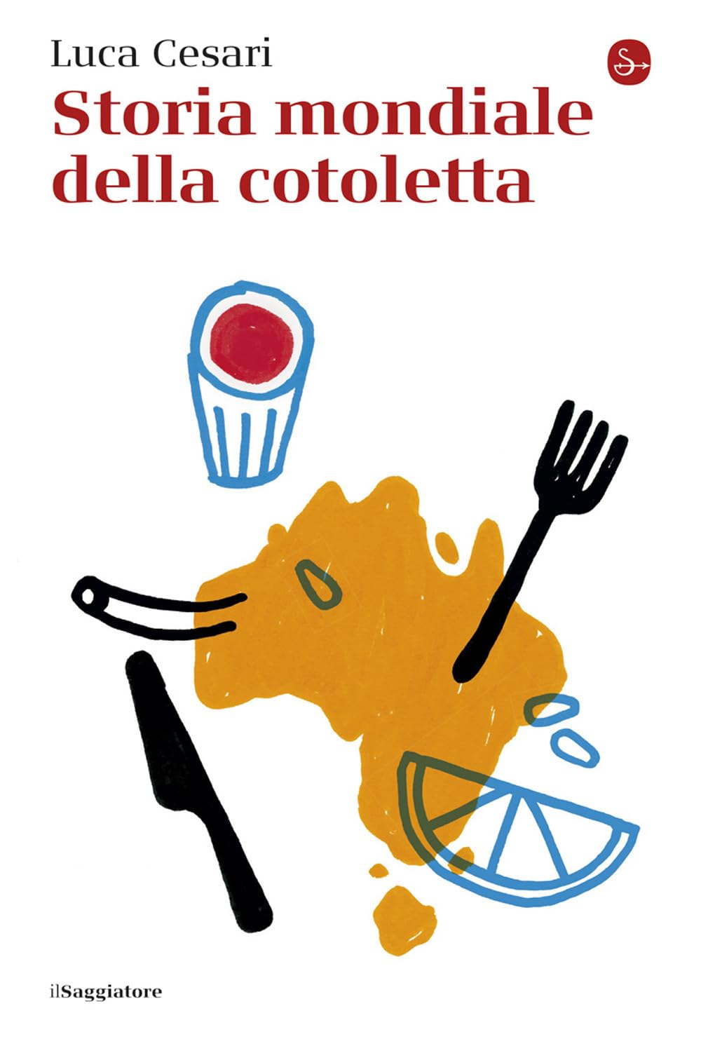 Storia mondiale della cotoletta (La cultura) Books