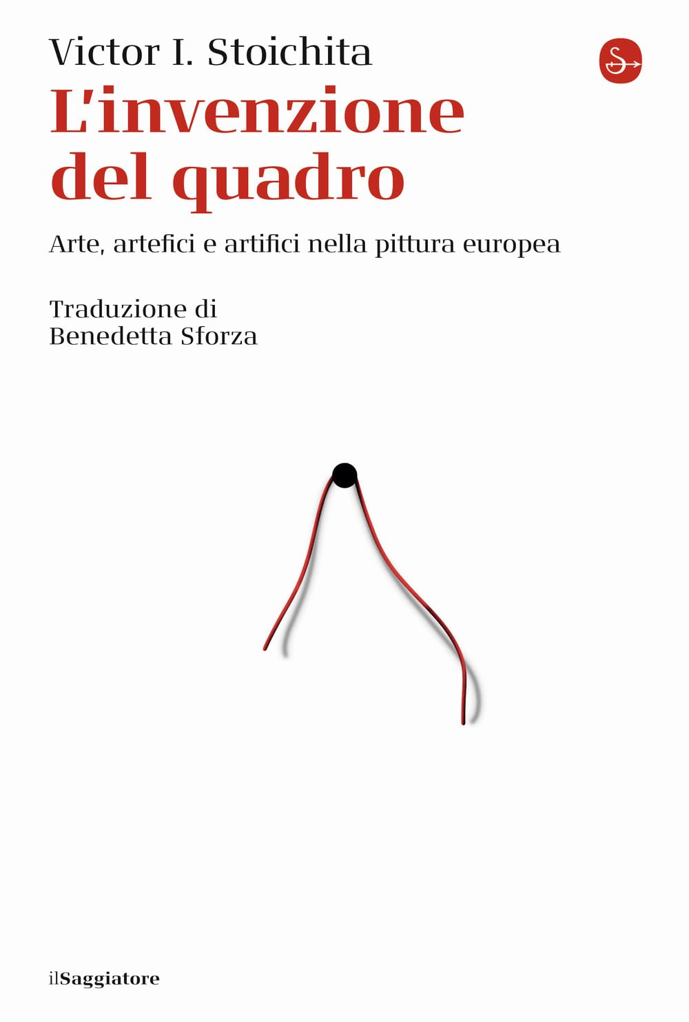L'invenzione del quadro. Arte, artefici e artifici nella pittura europea book