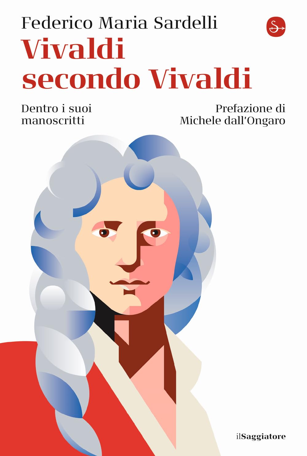 Vivaldi secondo Vivaldi. Dentro i suoi manoscritti (La cultura) Arts & Music