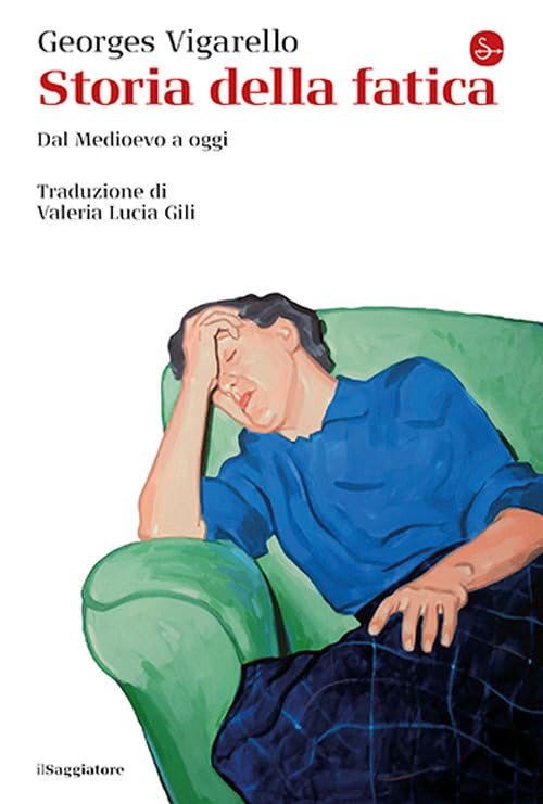 Storia della fatica. Dal Medioevo a oggi Books