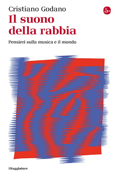 Il suono della rabbia. Pensieri sulla musica e il mondo book