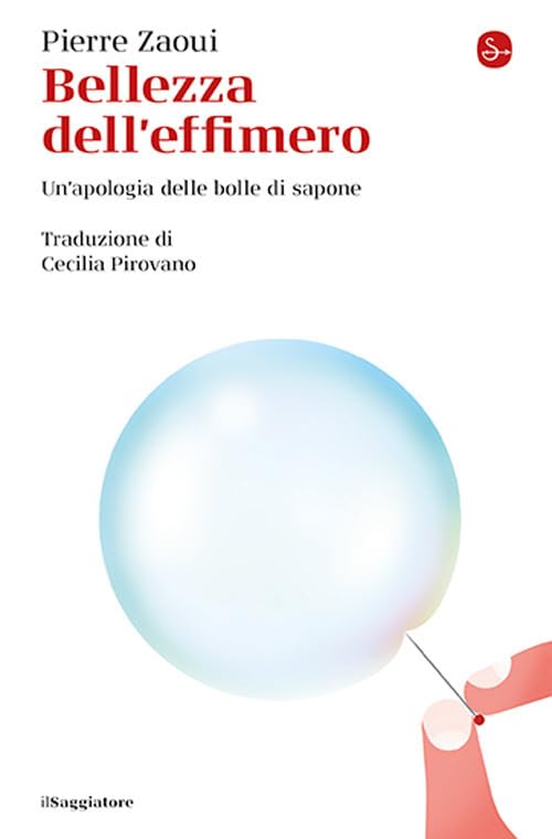 Bellezza dell'effimero. Un'apologia delle bolle di sapone Philosophy