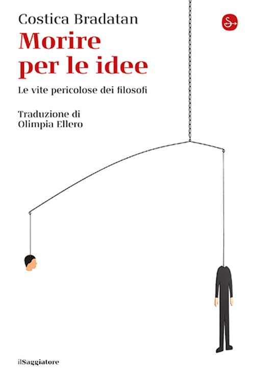 Morire per le idee. Le vite pericolose dei filosofi (La cultura) Philosophy