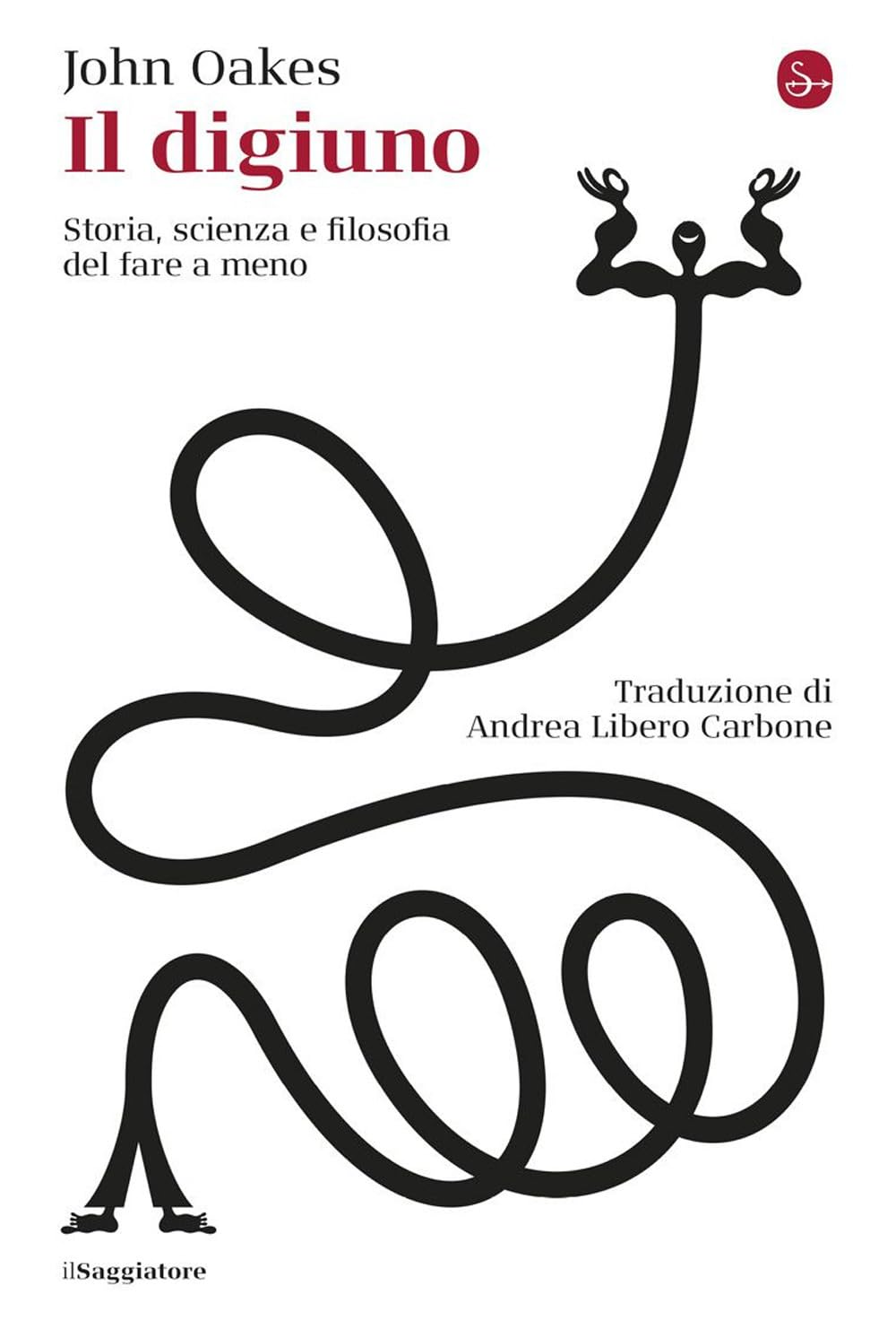 Il digiuno. Storia, scienza e filosofia del fare a meno book