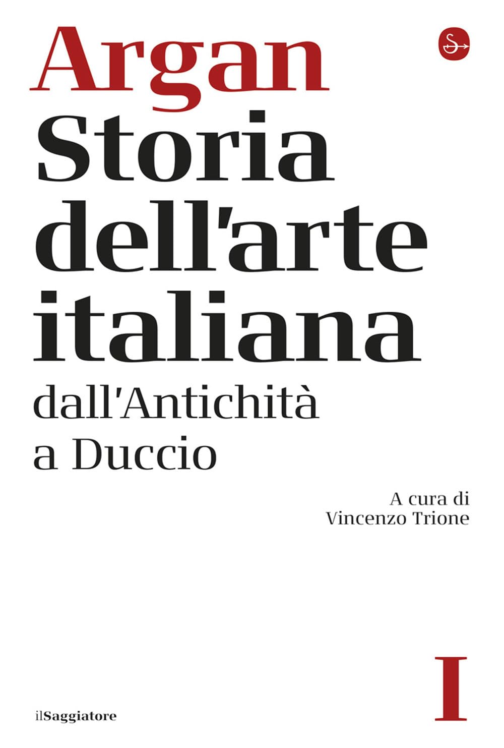 Storia dell'arte italiana. Dall'antichità a Duccio (Vol. 1) book