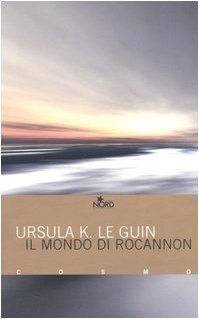 Il mondo di Rocannon (Cosmo. Biblioteca) Contemporary literature
