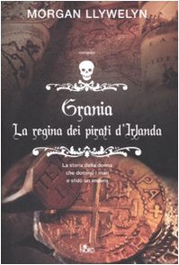 Grania. La regina dei pirati d'Irlanda (Narrativa Nord) Action & Adventure