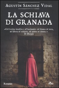 La schiava di Granada (Narrativa Nord) Historical Fiction
