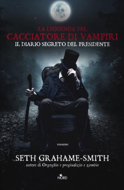 La leggenda del cacciatore di vampiri. Il diario segreto del presidente Horror & Mystery