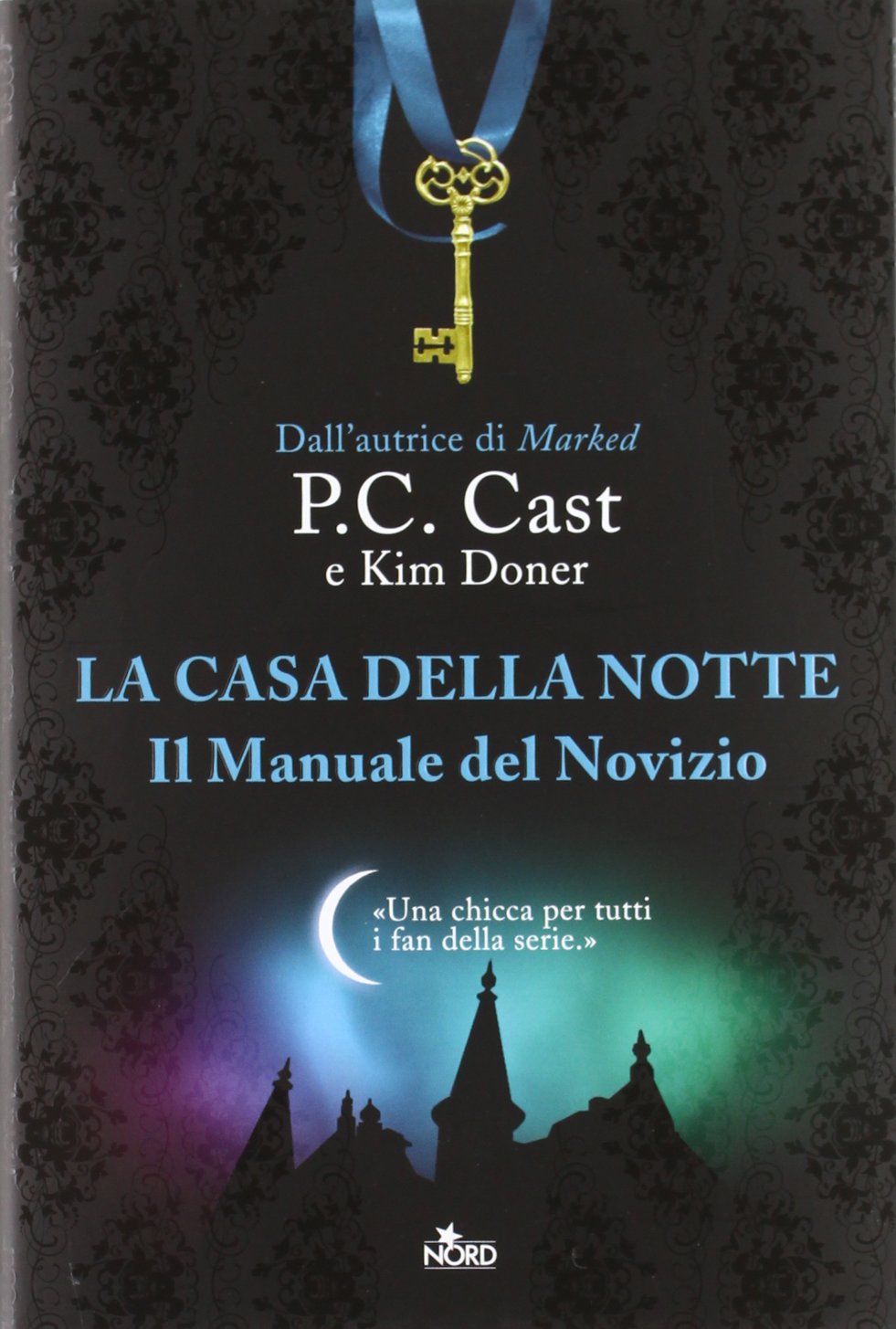 Il manuale del novizio. La casa della notte (Fuori collana) Horror & Mystery