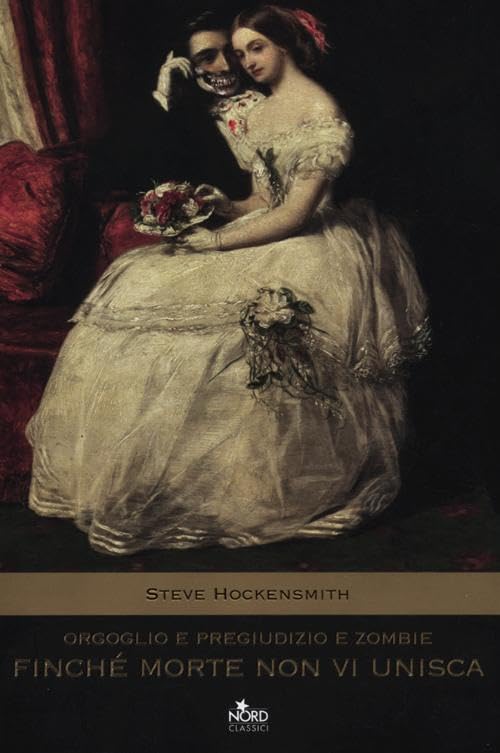Orgoglio e pregiudizio e zombie. Finché morte non vi unisca book