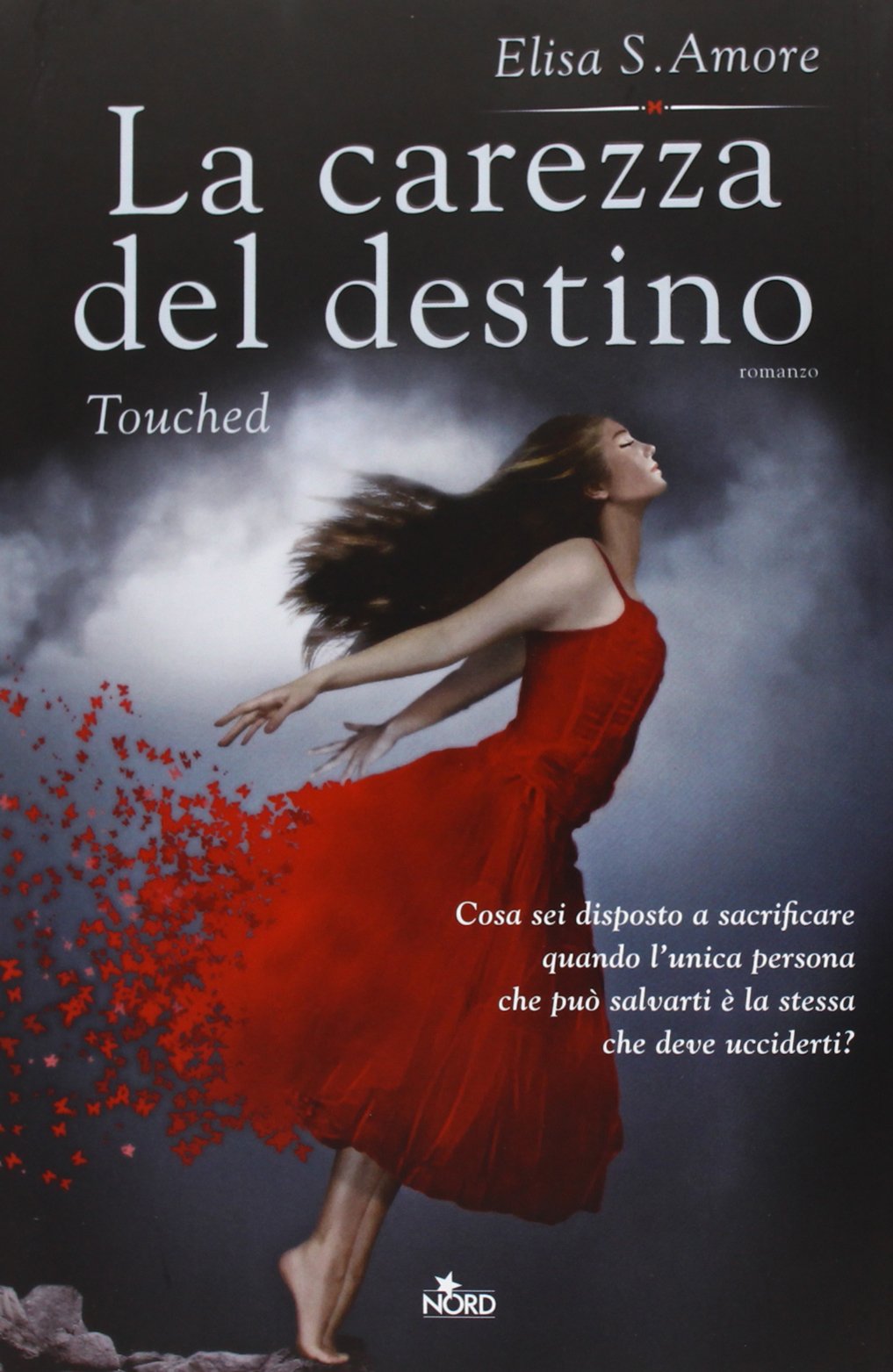 La carezza del destino. Touched (Narrativa Nord) Horror & Mystery