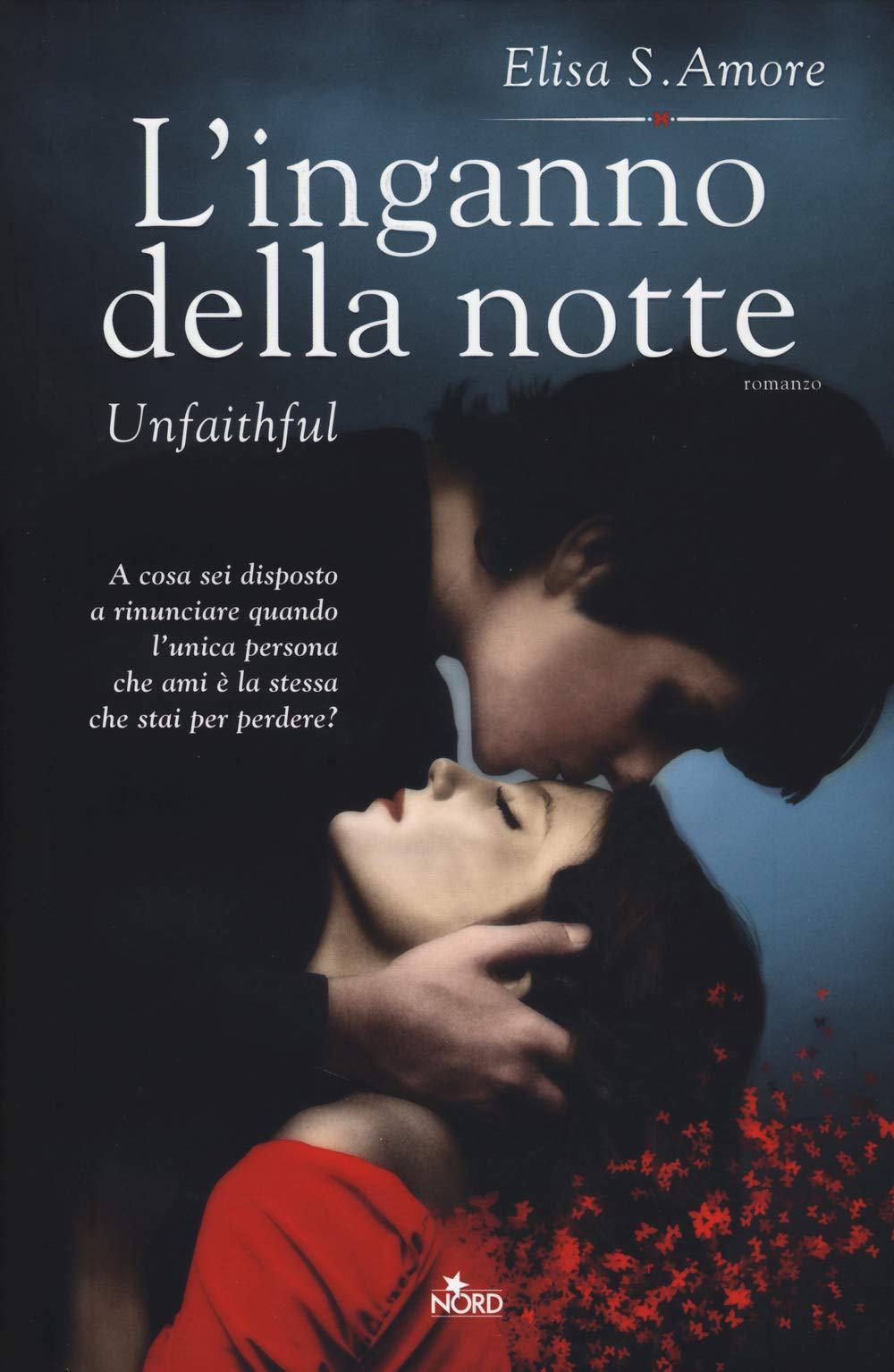 L'inganno della notte. Unfaithful (Narrativa Nord) Horror & Mystery