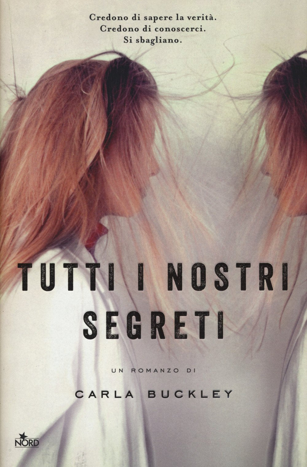 Tutti i nostri segreti (Narrativa Nord) Contemporary literature