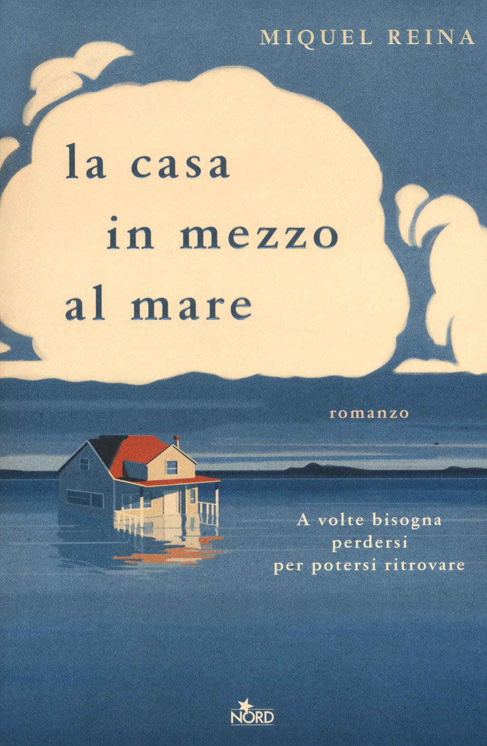 La casa in mezzo al mare (Narrativa Nord) Contemporary literature