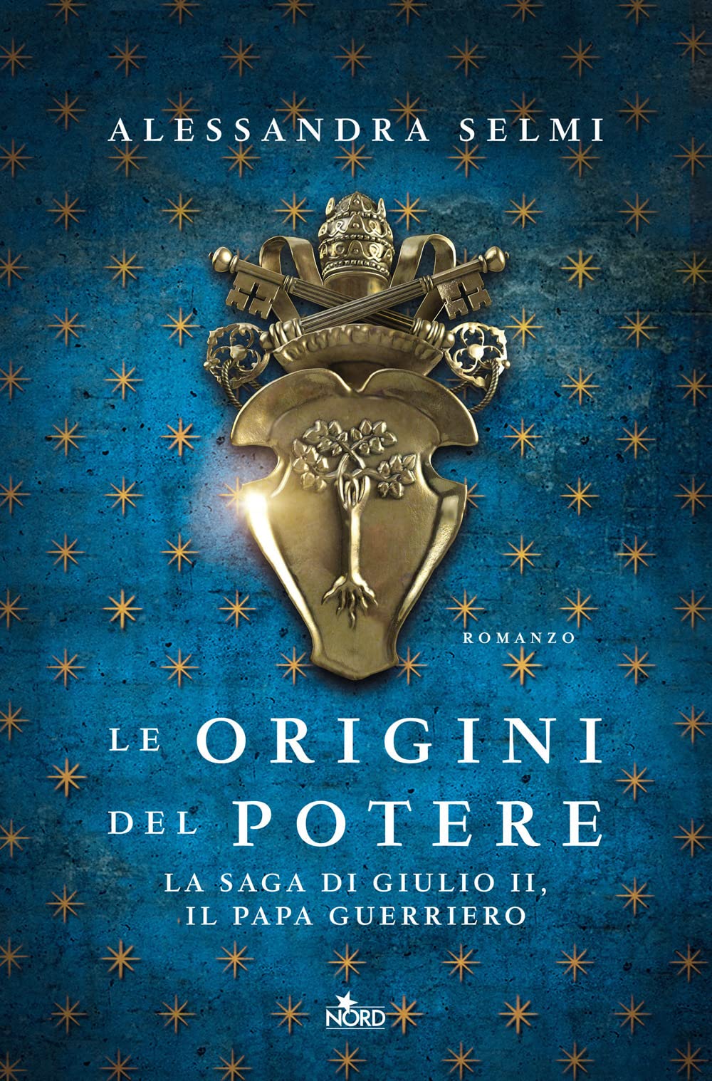 Le origini del potere. La saga di Giulio II, il papa guerriero (Narrativa Nord) Historical Fiction