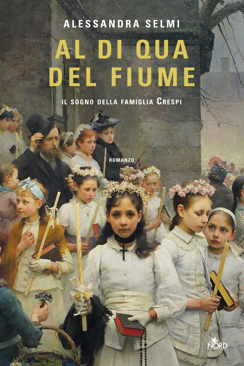 Al di qua del fiume. Il sogno della famiglia Crespi (Narrativa Nord) Contemporary literature
