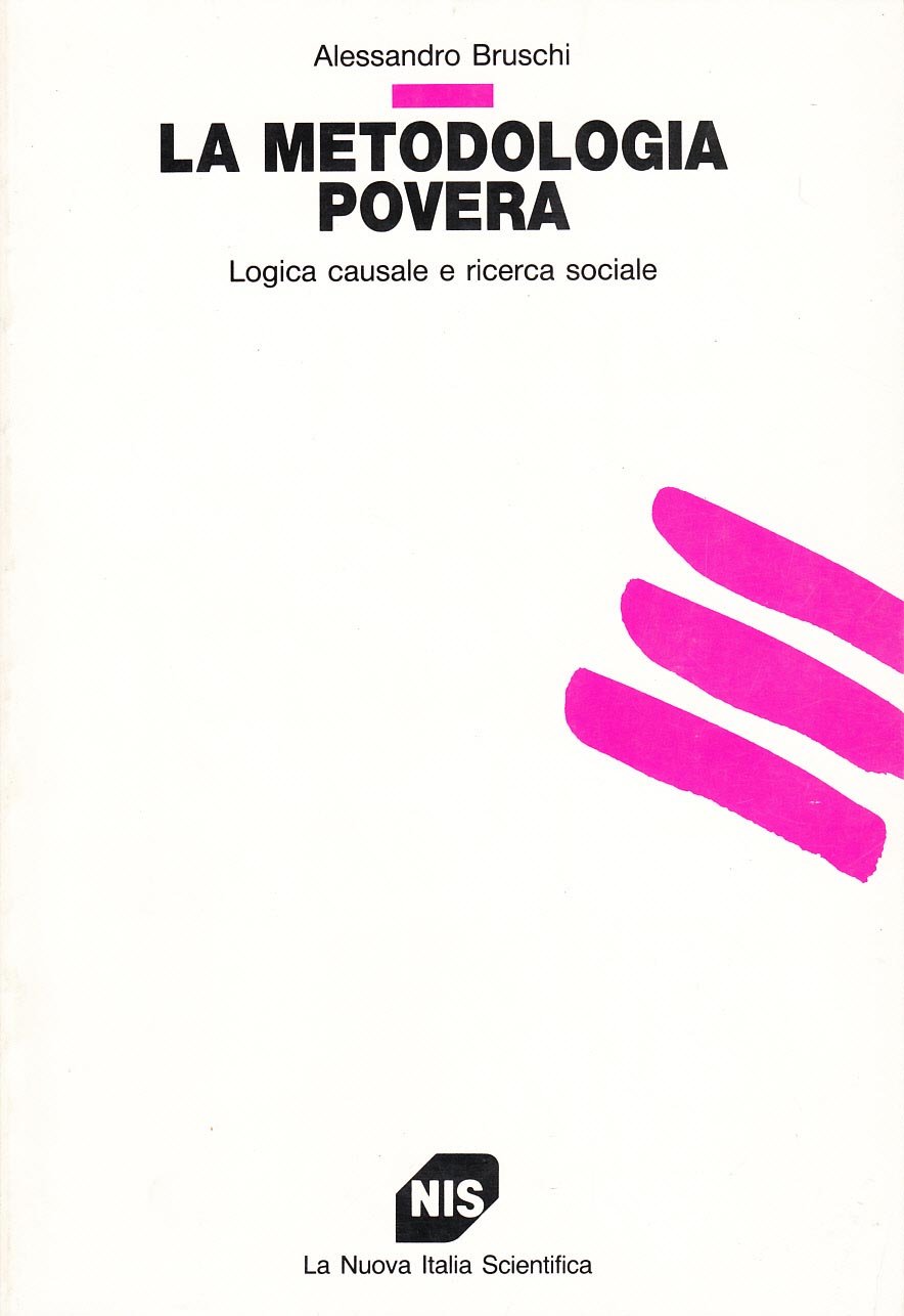La metodologia povera. Logica causale e ricerca sociale (Studi superiori) Social Sciences