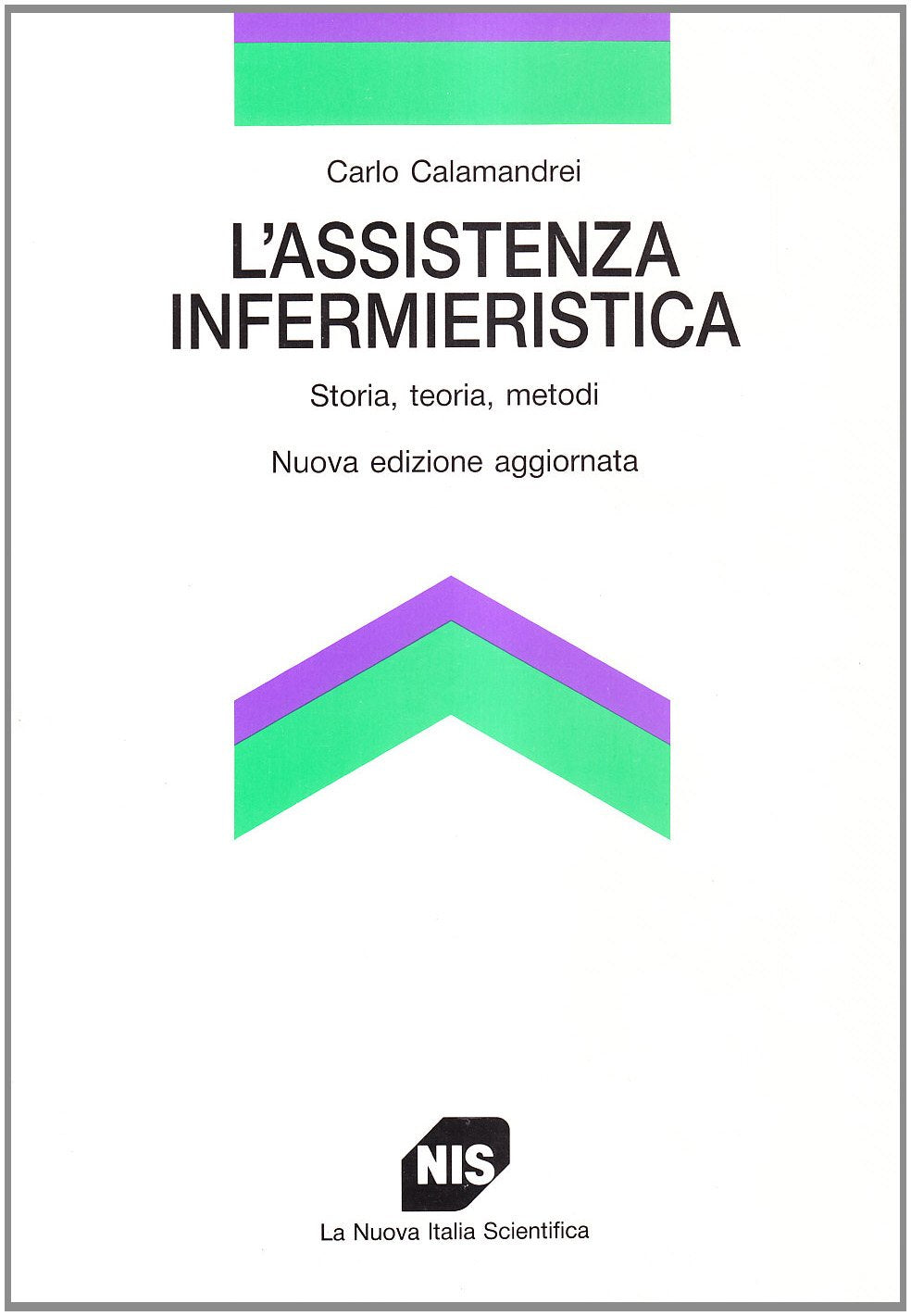 L'assistenza infermieristica. Storia, teoria, metodi book