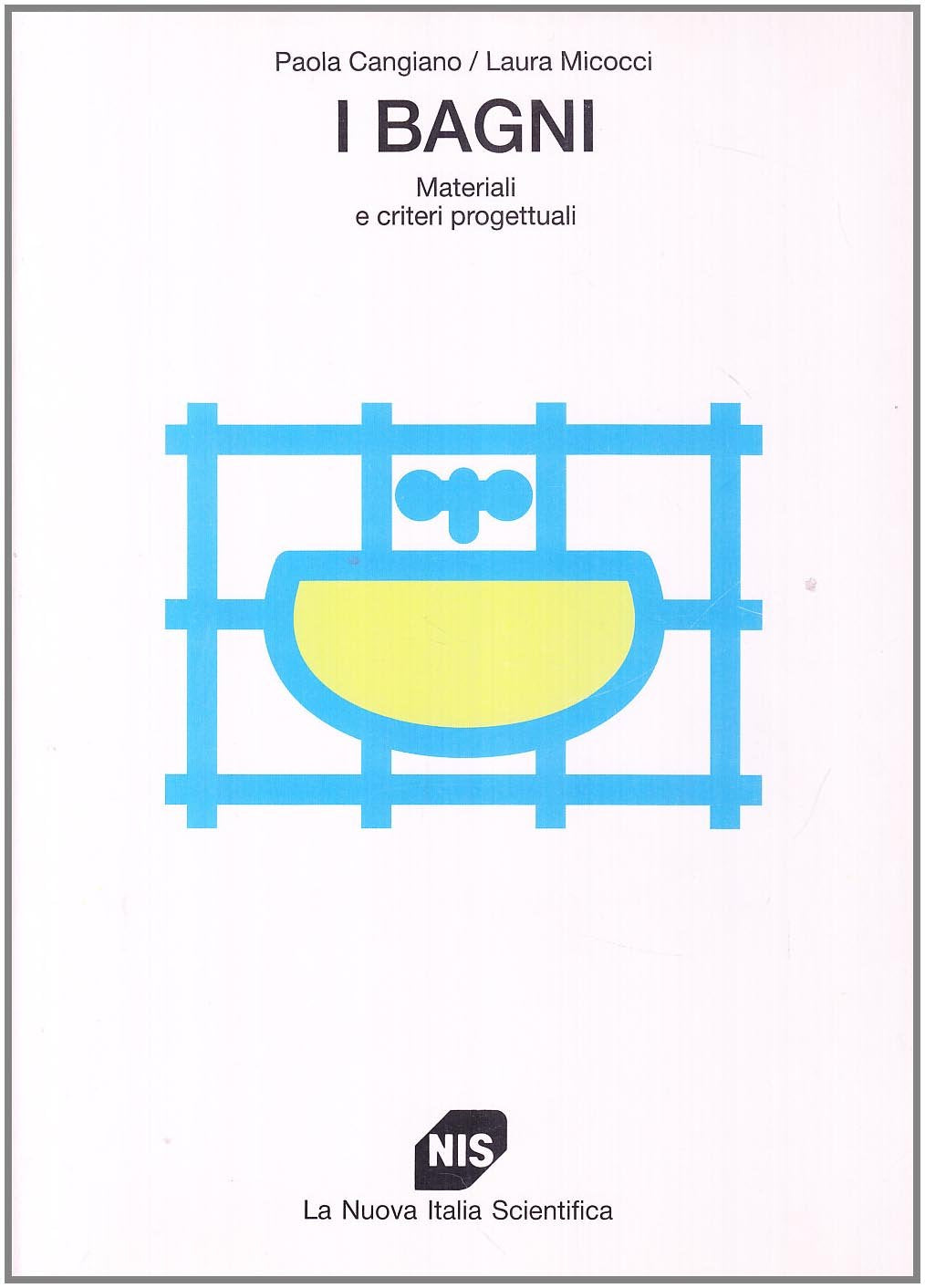 I bagni. Materiali e criteri progettuali book