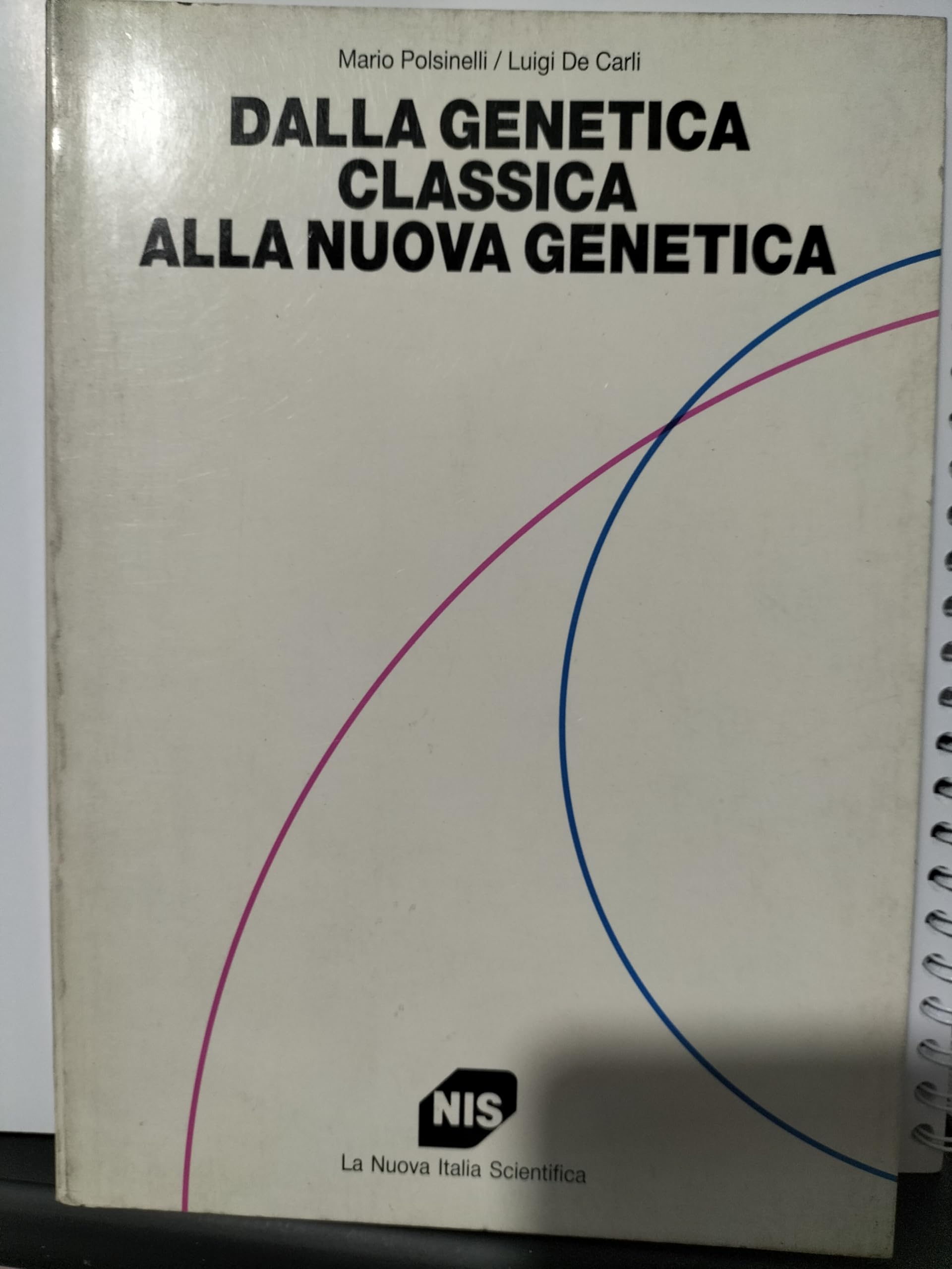 Dalla genetica classica alla nuova genetica (Biblioteca scientifica) Natural Sciences