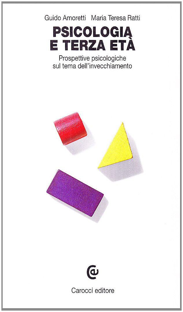 Psicologia e terza età. Prospettive psicologiche sul tema dell'invecchiamento book